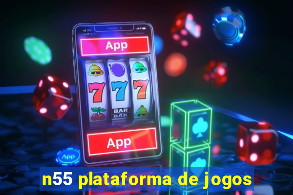 n55 plataforma de jogos